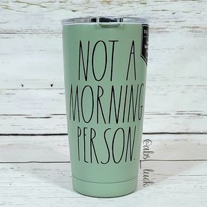 Rae Dunn Tumbler Not A Morning Person